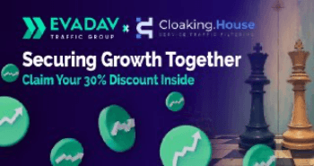 EVADAV TRAFFIC GROUP X Cloaking House: Securing Growth Together
