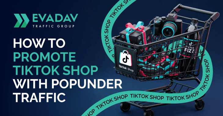 Driving Popunder Traffic to TikTok Shop: Step-by-Step Guide