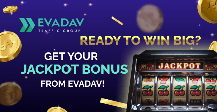 Get Quality Traffic and Win Jackpot with EVADAV