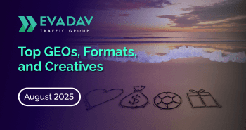 Top GEOs, Formats, and Creatives: New August Trends