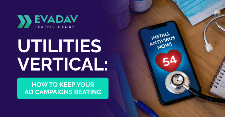 Utilities Vertical: How to Keep Your Ad Campaigns Beating