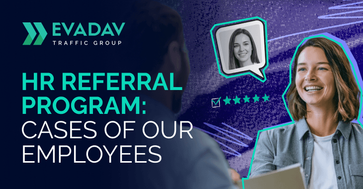 Employee Referral Program: How EVADAV Finds the Right People With Teammates’ Recommendations