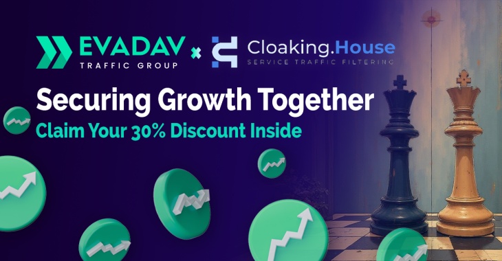 EVADAV TRAFFIC GROUP X Cloaking House: Securing Growth Together