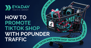 Driving Popunder Traffic to TikTok Shop: Step-by-Step Guide