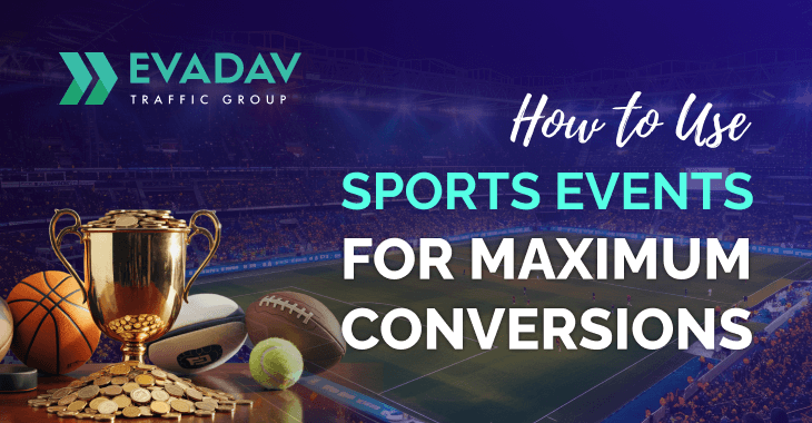 Sports Events: How to Maximize Traffic and Conversions