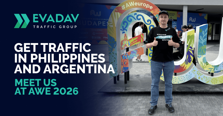 EVADAV At Affiliate World Europe 2026: Explore Top GEOs (Argentina, Philippines) and New Tools