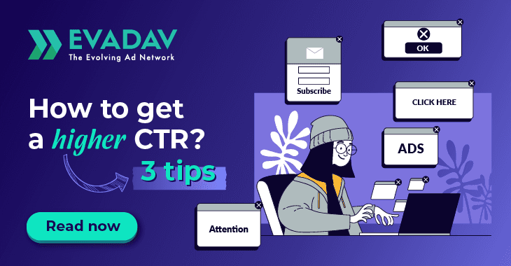 How to get a higher CTR? 3 tips