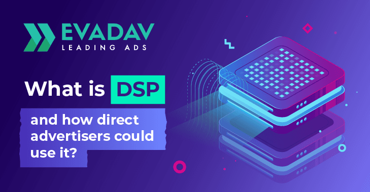 what-is-dsp-and-how-direct-advertisers-could-use-it-evadav