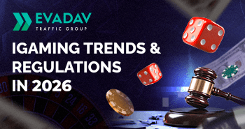 IGaming ads in 2026: what changed and how to work with it